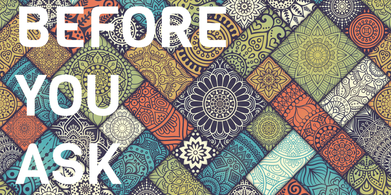 📘 Before you ask (Part 1)