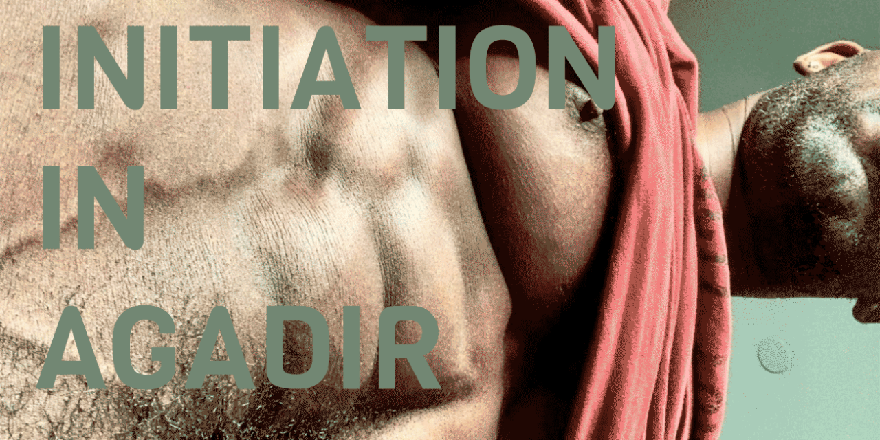 📘 Initiation in Agadir (Part 1)