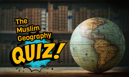 🗺️ The Muslim Geography Quiz
